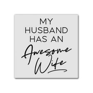My Husband has an Amazing Wife | Magnet - Taryn x Philip Boutique