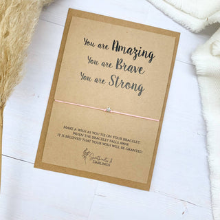 You're Amazing, You're Brave, You're Strong - Wish Bracelet - Taryn x Philip Boutique