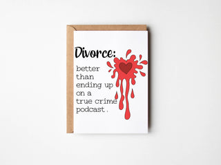 Divorce Card, Greeting Cards, Cute Cards, Funny Card - Taryn x Philip Boutique